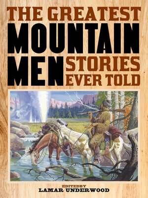cover image of The Greatest Mountain Men Stories Ever Told
